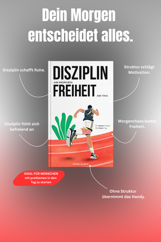 Disziplin am Morgen - Freiheit am Tag
